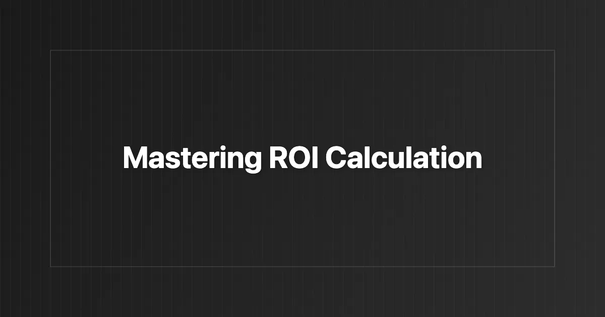 ROI Calculator Guide